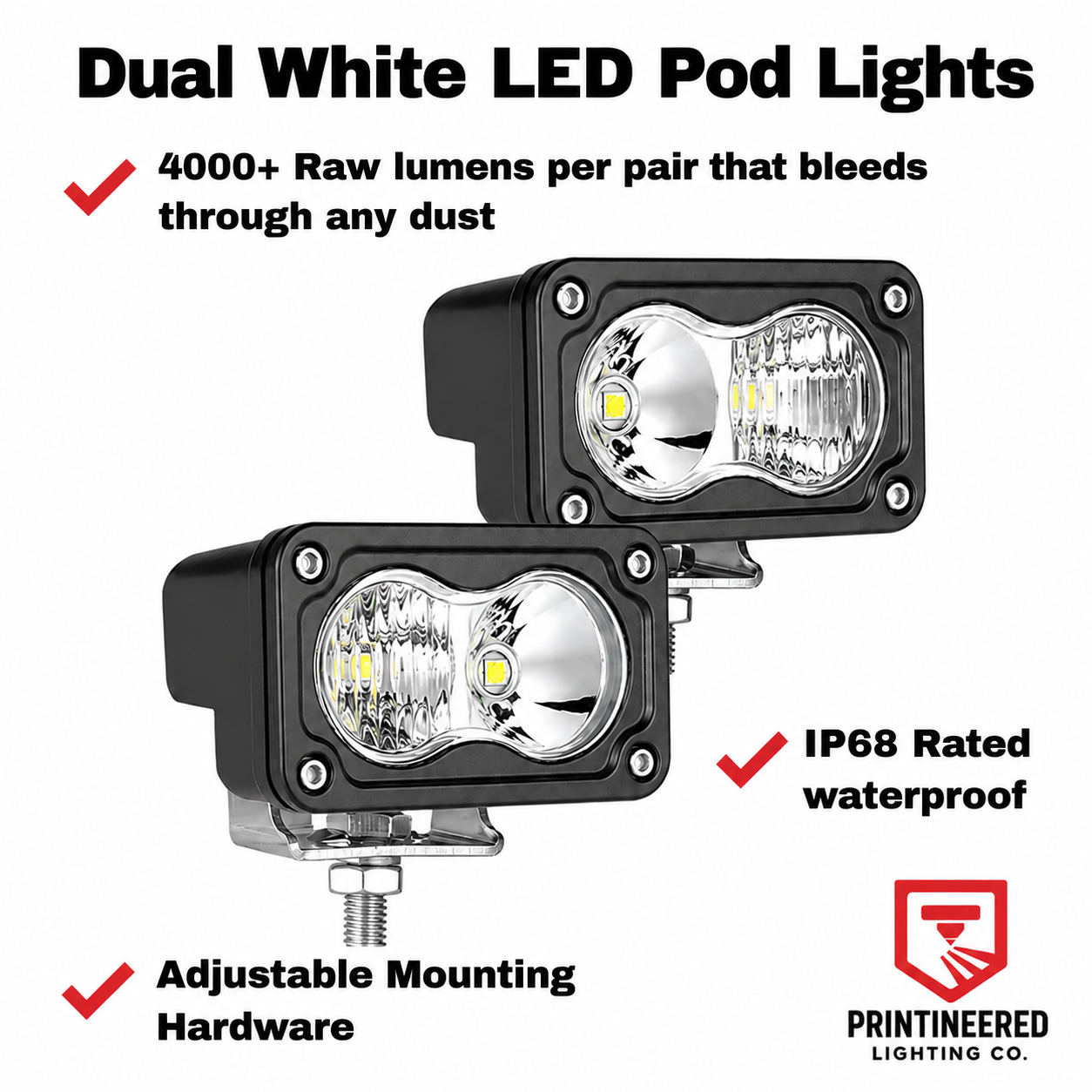 Printineered Dual White LED Pod Lights